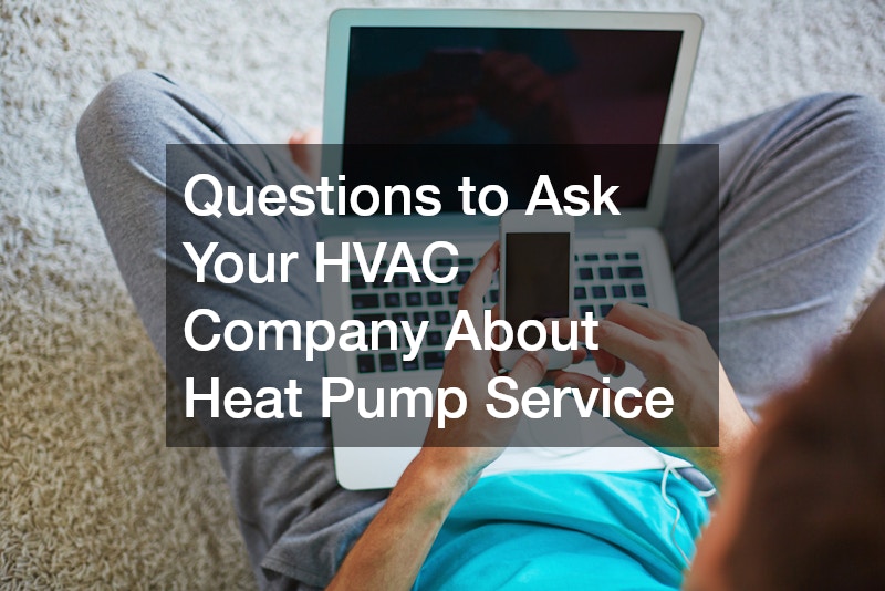 Questions to Ask Your HVAC Company About Heat Pump Service