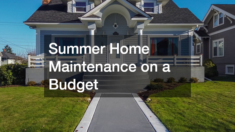 Summer Home Maintenance on a Budget