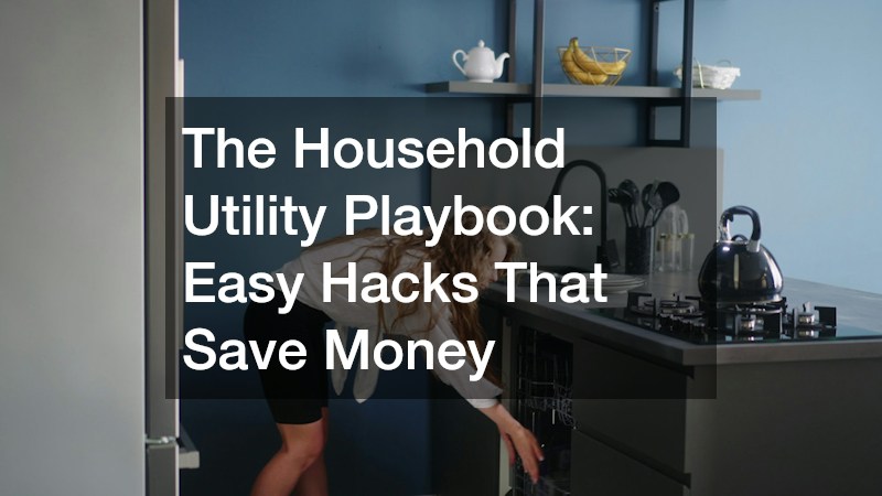 The Household Utility Playbook  Easy Hacks That Save Money